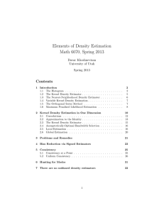 Elements of Density Estimation Math 6070, Spring 2013 Contents Davar Khoshnevisan