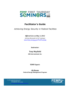 Facilitator’s Guide Achieving Energy Security in Federal Facilities Tony Mayfield