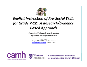 Explicit Instruction of Pro‐Social Skills  for Grade 7‐12: A Research/Evidence  Based Approach Preventing Violence through Promotion 