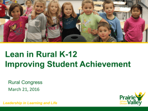 Lean in Rural K-12 Improving Student Achievement Rural Congress March 21, 2016
