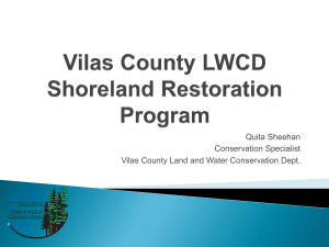 Quita Sheehan Conservation Specialist Vilas County Land and Water Conservation Dept.