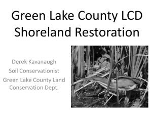 Green Lake County LCD Shoreland Restoration Derek Kavanaugh Soil Conservationist