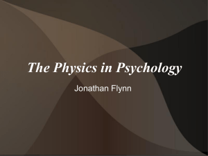 The Physics in Psychology Jonathan Flynn