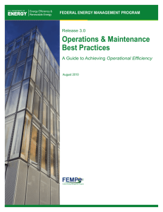 Operations &amp; Maintenance Best Practices Operational Efficiency FEDERAL ENERGY MANAGEMENT PROGRAM