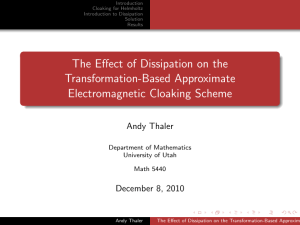 The Effect of Dissipation on the Transformation-Based Approximate Electromagnetic Cloaking Scheme Andy Thaler