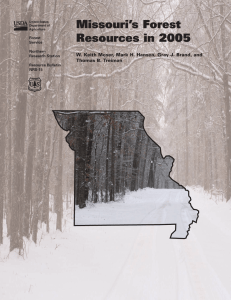 Missouri’s Forest Resources in 2005 Thomas B. Treiman