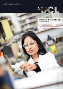 CHEMICAL RESEARCH MSc / 2016/17 ENTRY www.ucl.ac.uk/graduate/chemistry