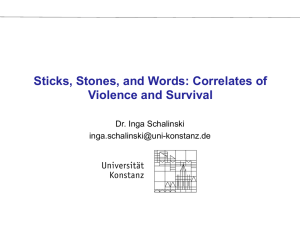 Sticks, Stones, and Words: Correlates of Violence and Survival  Dr. Inga Schalinski