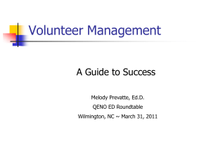 Volunteer Management A Guide to Success Melody Prevatte, Ed.D. QENO ED Roundtable