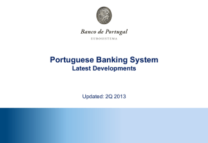 Portuguese Banking System Latest Developments Updated: 2Q 2013