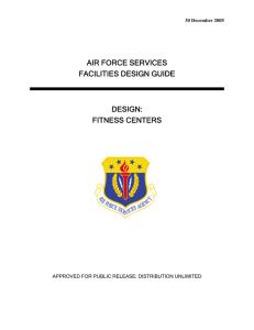 AIR FORCE SERVICES FACILITIES DESIGN GUIDE DESIGN: FITNESS CENTERS