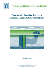 Permeable Reactive Barriers: Lessons Learned/New Directions Technical/Regulatory Guidelines February 2005