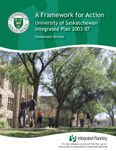 A Framework for Action University of Saskatchewan Integrated Plan 2003–07 Condensed Version