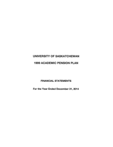 UNIVERSITY OF SASKATCHEWAN 1999 ACADEMIC PENSION PLAN FINANCIAL STATEMENTS