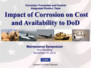 Impact of Corrosion on Cost and Availability to DoD  Maintenance Symposium