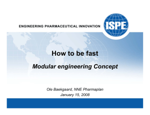 How to be fast Modular engineering Concept Ole Baekgaard, NNE Pharmaplan