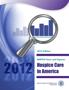 Hospice Care in America 2012 Edition NHPCO Facts and Figures: