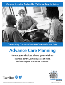 Advance Care Planning Know your choices, share your wishes: