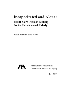 Incapacitated and Alone: Health Care Decision-Making for the Unbefriended Elderly