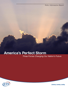 America’s Perfect Storm Three Forces Changing Our Nation’s Future Policy Information Report