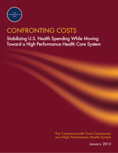 CONFRONTING C OSTS Stabilizing U.S. Health Spending While Moving