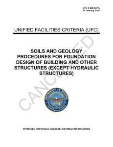 UNIFIED FACILITIES CRITERIA (UFC) SOILS AND GEOLOGY PROCEDURES FOR FOUNDATION