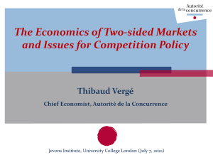 The Economics of Two-sided Markets and Issues for Competition Policy Thibaud Vergé