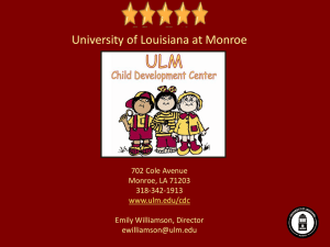 University of Louisiana at Monroe 702 Cole Avenue Monroe, LA 71203 318-342-1913