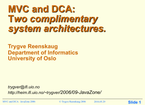 MVC and DCA: wo complimentary system architectures. Trygve Reenskaug