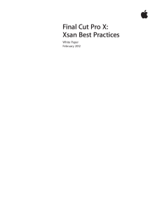 Final Cut Pro X:   Xsan Best Practices White Paper February 2012