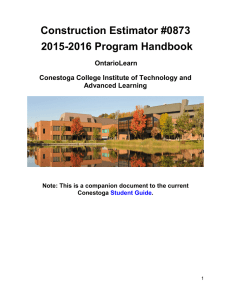 Construction Estimator #0873 2015-2016 Program Handbook OntarioLearn Conestoga College Institute of Technology and