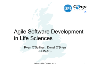 Agile Software Development in Life Sciences  Ryan O’Sullivan, Donal O’Brien