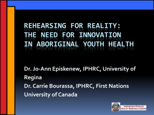 REHEARSING FOR REALITY: THE NEED FOR INNOVATION IN ABORIGINAL YOUTH HEALTH