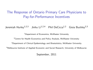 The Response of Ontario Primary Care Physicians to Pay-for-Performance Incentives Jeremiah Hurley