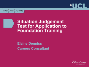 Situation Judgement Test for Application to Foundation Training Elaine Denniss
