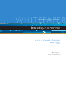 WHITEPAPER Barcoding, Incorporated How to Implement a Successful RFID Project