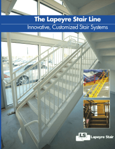 The Lapeyre Stair Line Innovative, Customized Stair Systems TM