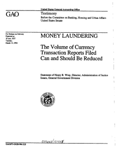 GAO MONEY  LAUNDERING The Volume of Currency Transaction Reports Filed
