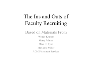 The Ins and Outs of Faculty Recruiting Based on Materials From Wendy Kramer