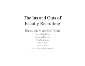 The Ins and Outs of Faculty Recruiting Based on Materials From James Dulebohn