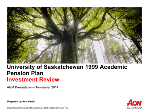 University of Saskatchewan 1999 Academic Pension Plan Investment Review