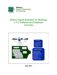 Athena Impact Estimator for Buildings V 4.2 Software and Database Overview April 2013