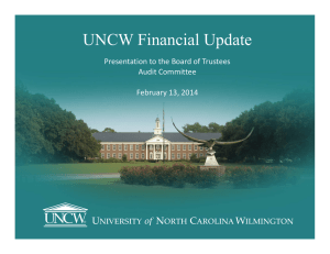 UNCW Financial Update Presentation to the Board of Trustees  Audit Committee February 13, 2014