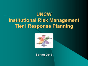 UNCW Institutional Risk Management Tier I Response Planning Spring 2013