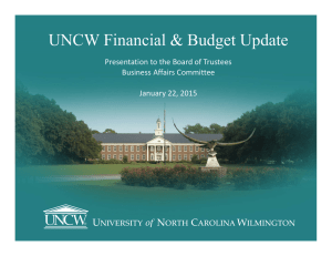 UNCW Financial &amp; Budget Update Presentation to the Board of Trustees  Business Affairs Committee January 22, 2015