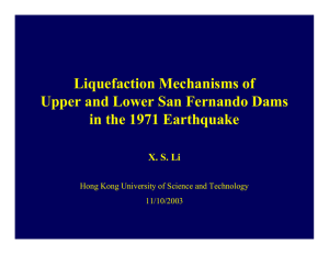 Liquefaction Mechanisms of Upper and Lower San Fernando Dams X. S. Li