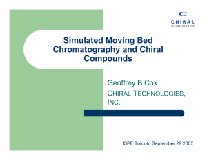 Simulated Moving Bed Chromatography and Chiral Compounds Geoffrey B Cox