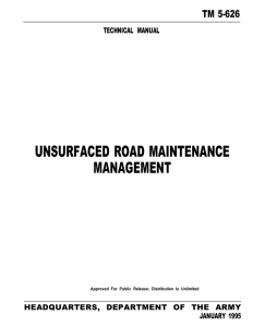 UNSURFACED ROAD MAINTENANCE MANAGEMENT TM 5-626 TECHNICAL MANUAL