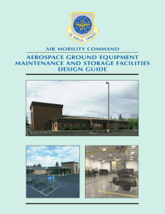 AEROSPACE GROUND EQUIPMENT MAINTENANCE AND STORAGE FACILITIES DESIGN GUIDE AIR MOBILITY COMMAND