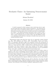 Stochastic Choice: An Optimizing Neuroeconomic Model Michael Woodford January 28, 2014